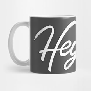 Hey ! Mug